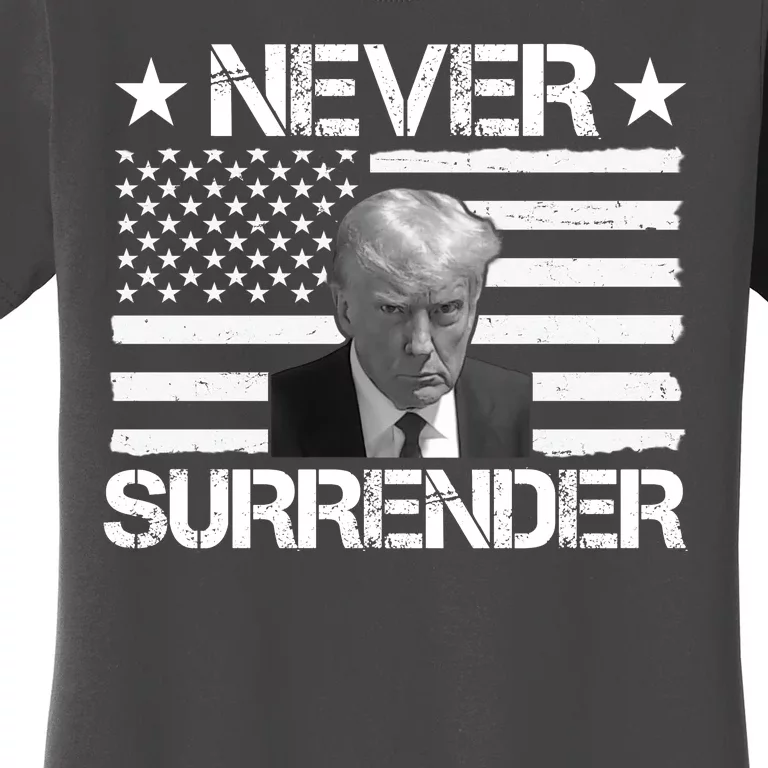 Never Surrender Trump American Flag Women's T-Shirt