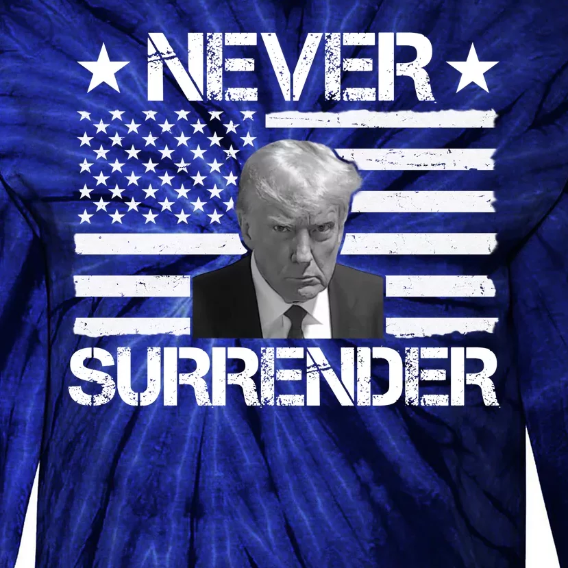 Never Surrender Trump American Flag Tie-Dye Long Sleeve Shirt