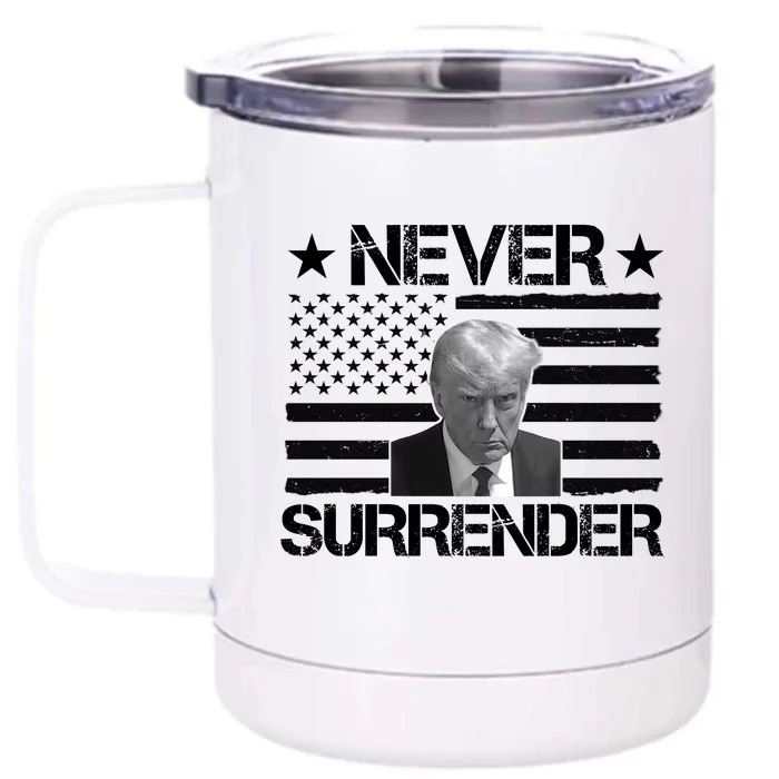 Never Surrender Trump American Flag Front & Back 12oz Stainless Steel Tumbler Cup