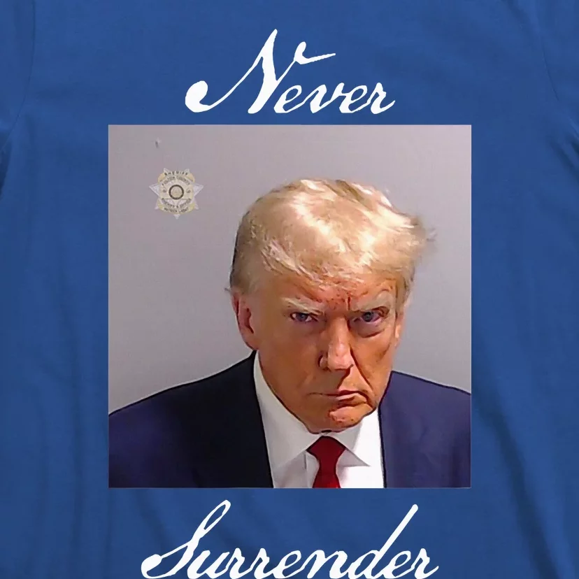 Never Surrender Trump Mug Shot T-Shirt