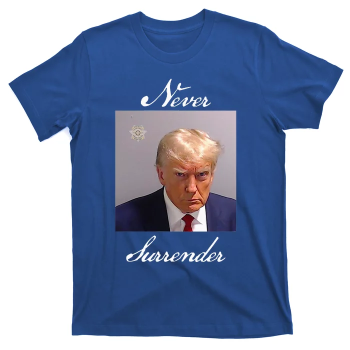 Never Surrender Trump Mug Shot T-Shirt