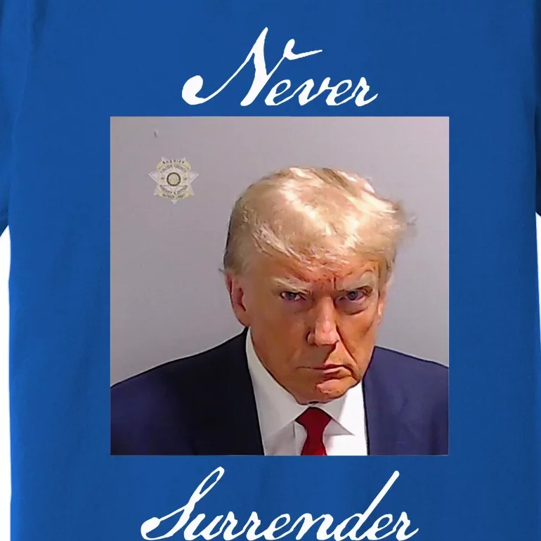 Never Surrender Trump Mug Shot Premium T-Shirt