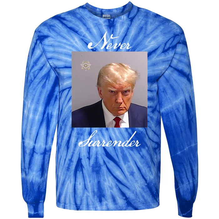 Never Surrender Trump Mug Shot Tie-Dye Long Sleeve Shirt