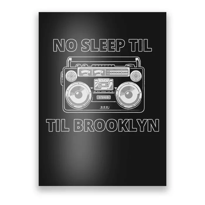 No Sleep Til Brooklyn Old School Boombox Poster