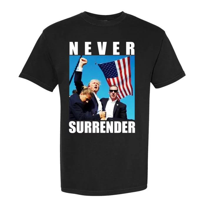 Never Surrender Trump 2024 Pennsylvania Rally Shooting Garment-Dyed Heavyweight T-Shirt