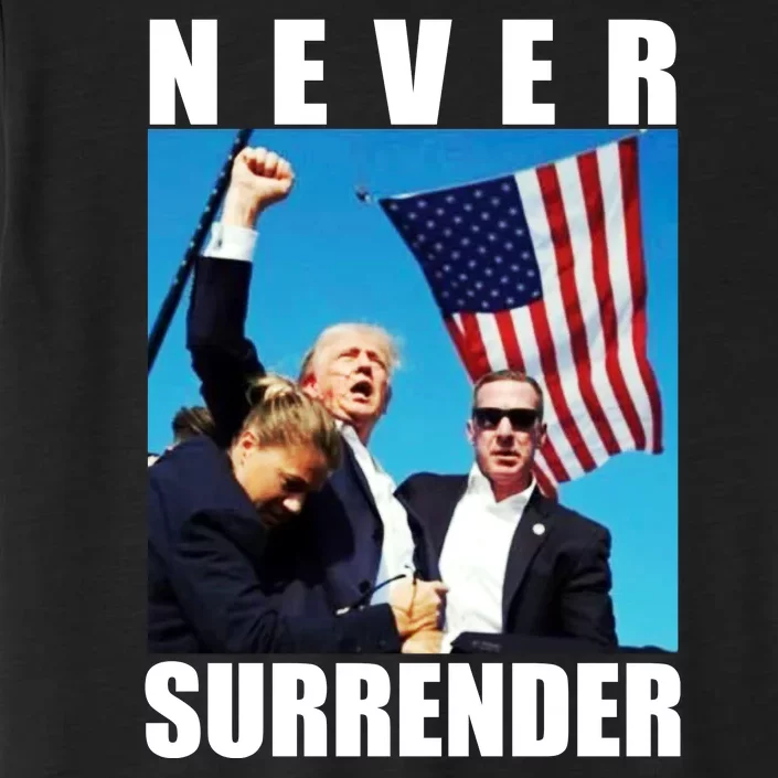 Never Surrender Trump 2024 Pennsylvania Rally Shooting ChromaSoft Performance T-Shirt