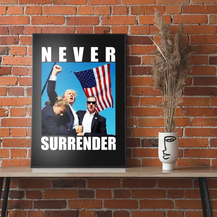 Never Surrender Trump 2024 Pennsylvania Rally Shooting Poster