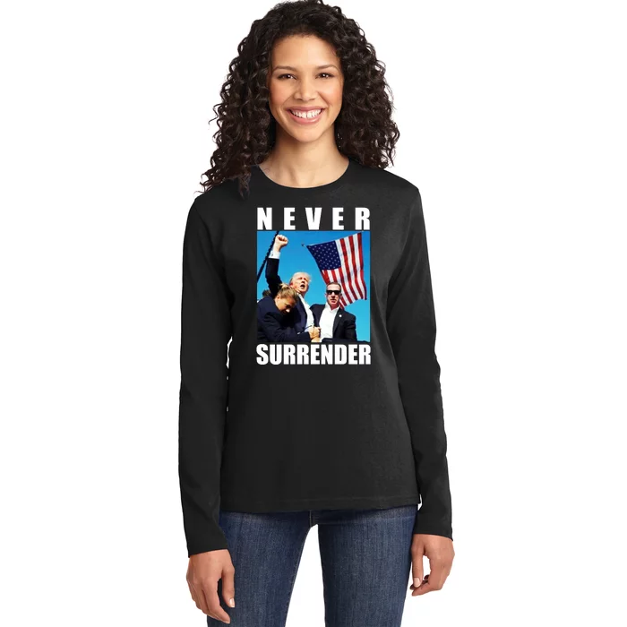 Never Surrender Trump 2024 Pennsylvania Rally Shooting Ladies Long Sleeve Shirt