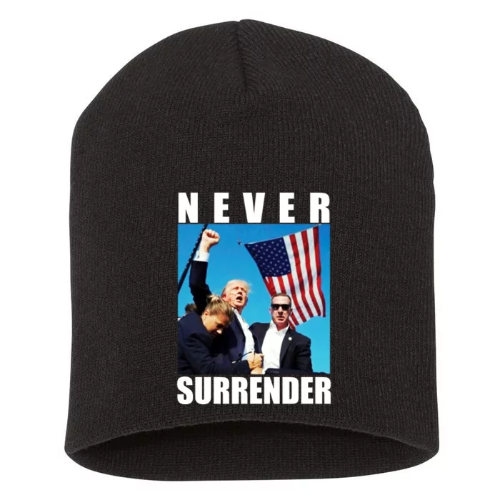 Never Surrender Trump 2024 Pennsylvania Rally Shooting Short Acrylic Beanie