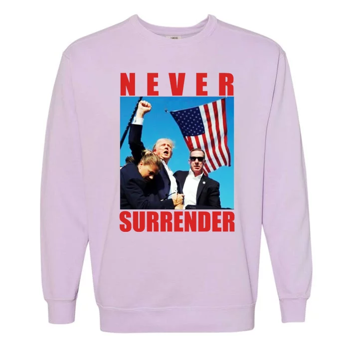 Never Surrender Trump 2024 Pennsylvania Rally Shooting Garment-Dyed Sweatshirt