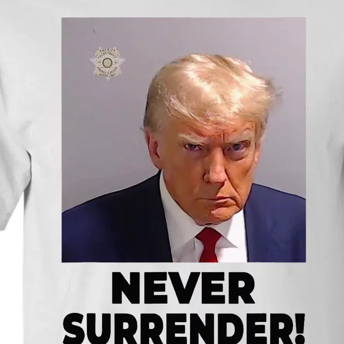 Never Surrender Trump Mugshot 47 2024 President Tall T-Shirt