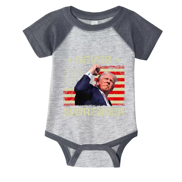 Never Surrender Trump 2024 Survived Shot Fight For America Infant Baby Jersey Bodysuit