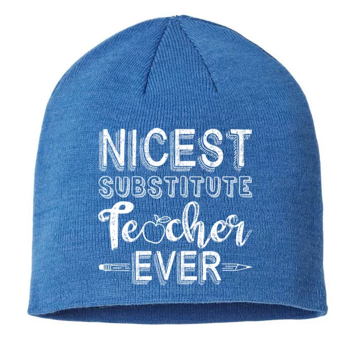 Nicest Substitute Teacher Ever Teacher Appreciation Great Gift 8 1/2in Sustainable Knit Beanie