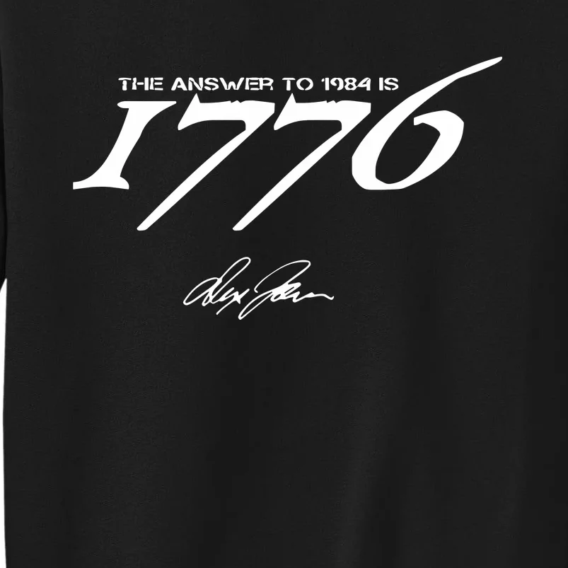 Never Surrender The Answer To 1984 Is 1776 Tall Sweatshirt