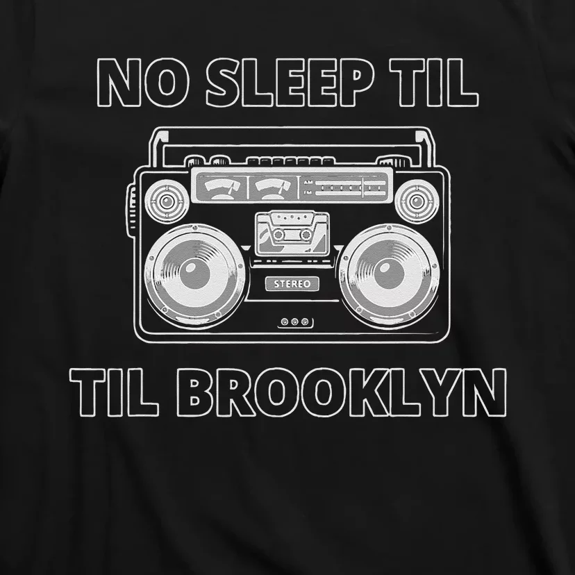 No Sleep Til Brooklyn Old School Boombox T-Shirt