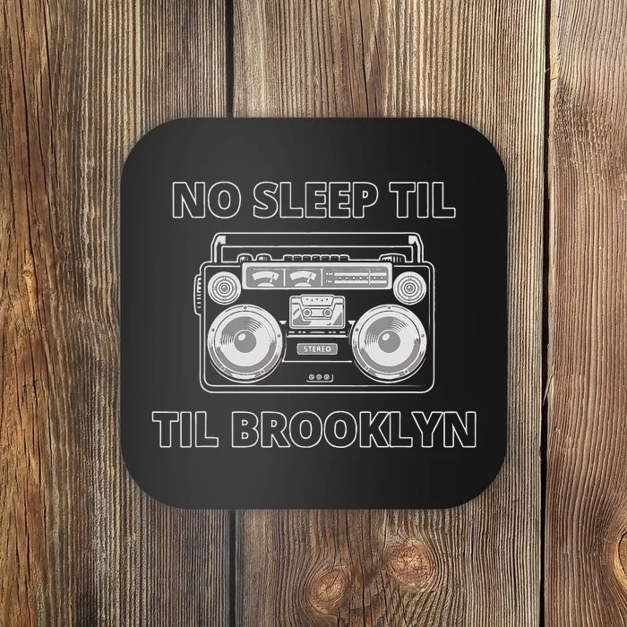 No Sleep Til Brooklyn Old School Boombox Coaster