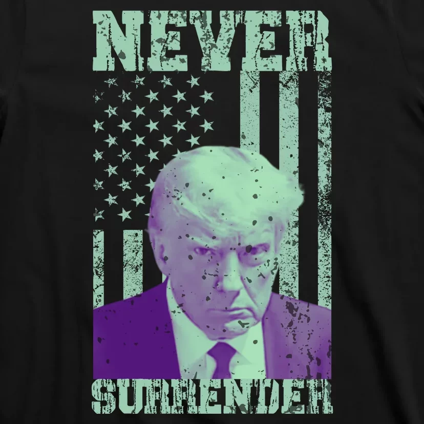 Never Surrender Trump Mugshot T-Shirt