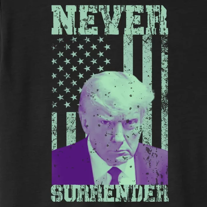 Never Surrender Trump Mugshot ChromaSoft Performance T-Shirt