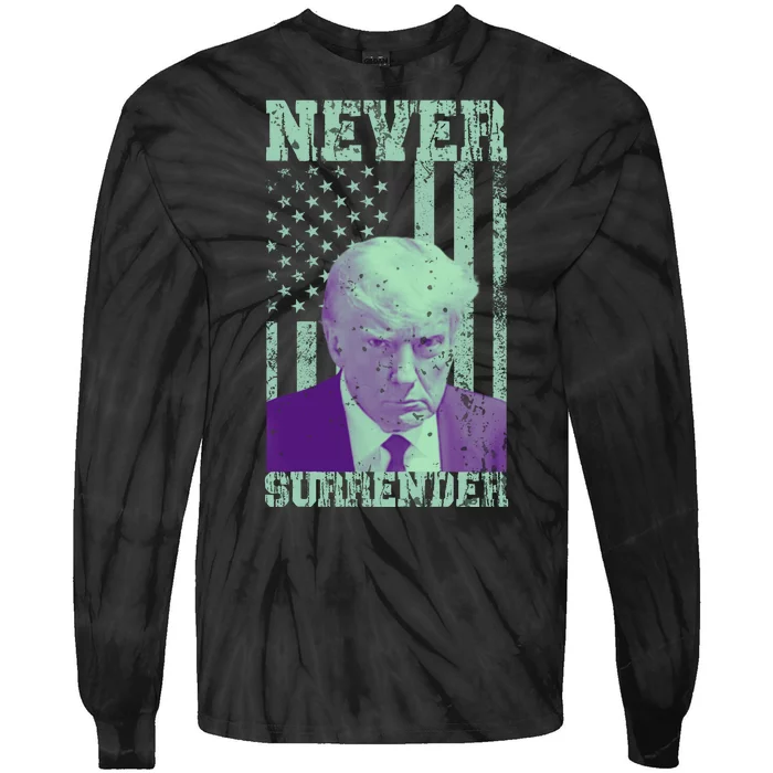 Never Surrender Trump Mugshot Tie-Dye Long Sleeve Shirt