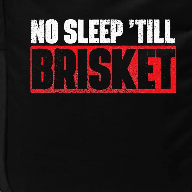 No Sleep Till Brisket Pitmaster BBQ Lover Smoker Grilling Impact Tech Backpack