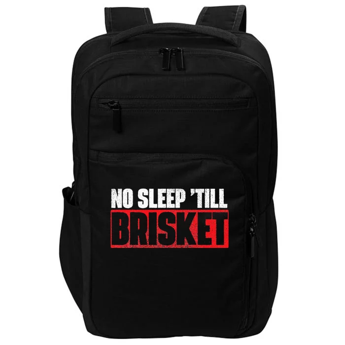 No Sleep Till Brisket Pitmaster BBQ Lover Smoker Grilling Impact Tech Backpack