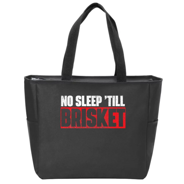 No Sleep Till Brisket Pitmaster BBQ Lover Smoker Grilling Zip Tote Bag