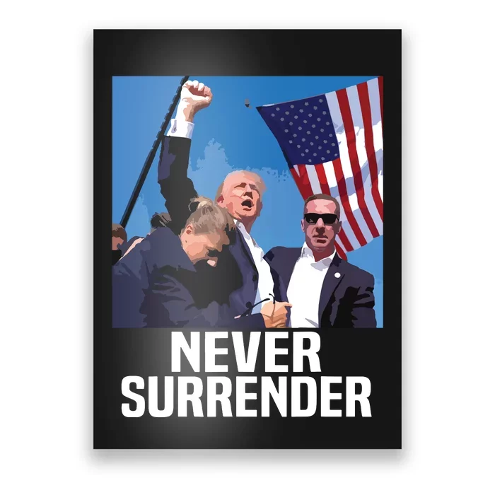 Never Surrender Trump Poster