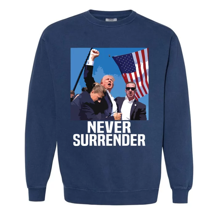 Never Surrender Trump Garment-Dyed Sweatshirt