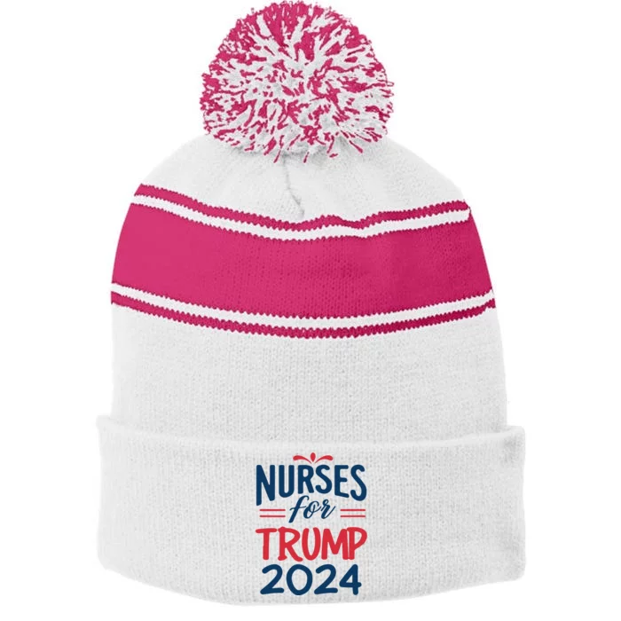 Nurses Support Trump 2024 Reelection Nurses For Trump 2024 Stripe Pom Pom Beanie