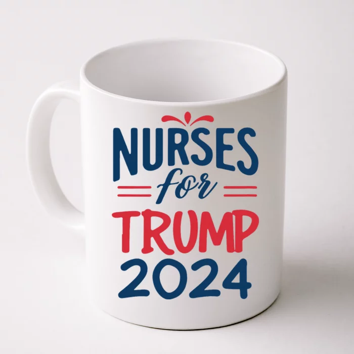 Nurses Support Trump 2024 Reelection Nurses For Trump 2024 Front & Back Coffee Mug