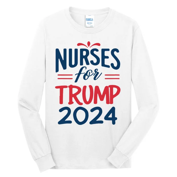 Nurses Support Trump 2024 Reelection Nurses For Trump 2024 Tall Long Sleeve T-Shirt