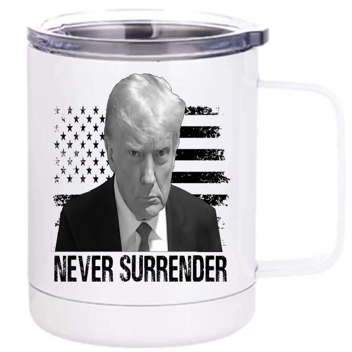 Never Surrender Trump Mug Shot 2024 Front & Back 12oz Stainless Steel Tumbler Cup