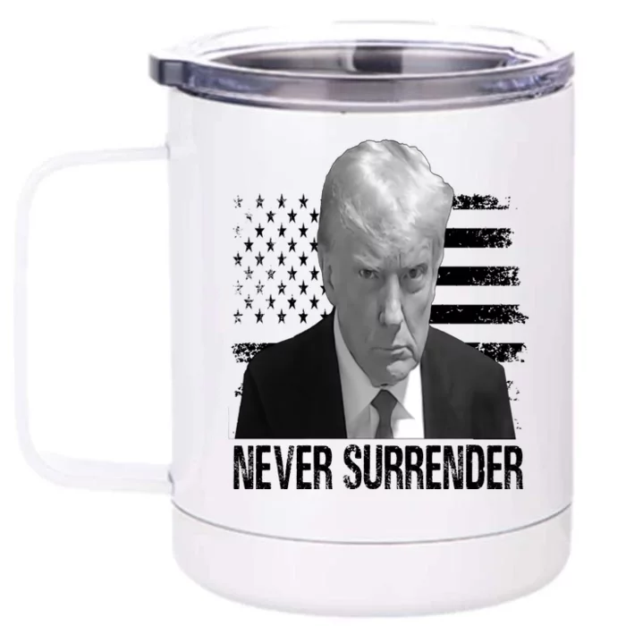 Never Surrender Trump Mug Shot 2024 Front & Back 12oz Stainless Steel Tumbler Cup