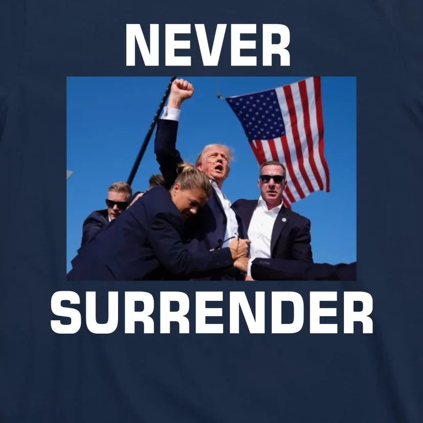 Never Surrender Trump Pennsylvania Rally T-Shirt