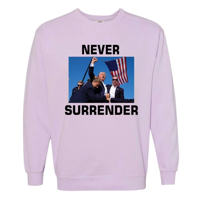 Never Surrender Trump Pennsylvania Rally Garment-Dyed Sweatshirt