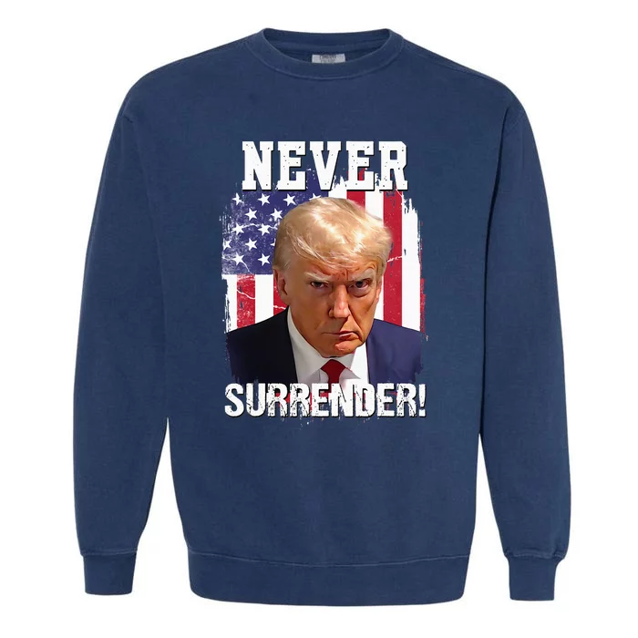 Never Surrender Trump Usa Flag 2024 Garment-Dyed Sweatshirt