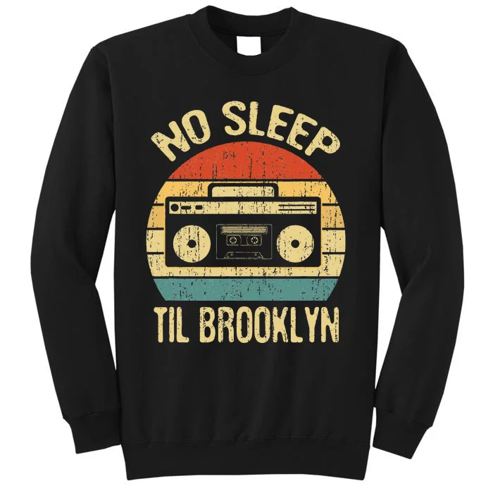 No Sleep Til Brooklyn Retro Old School Stereo Ghetto Blaster Tall Sweatshirt