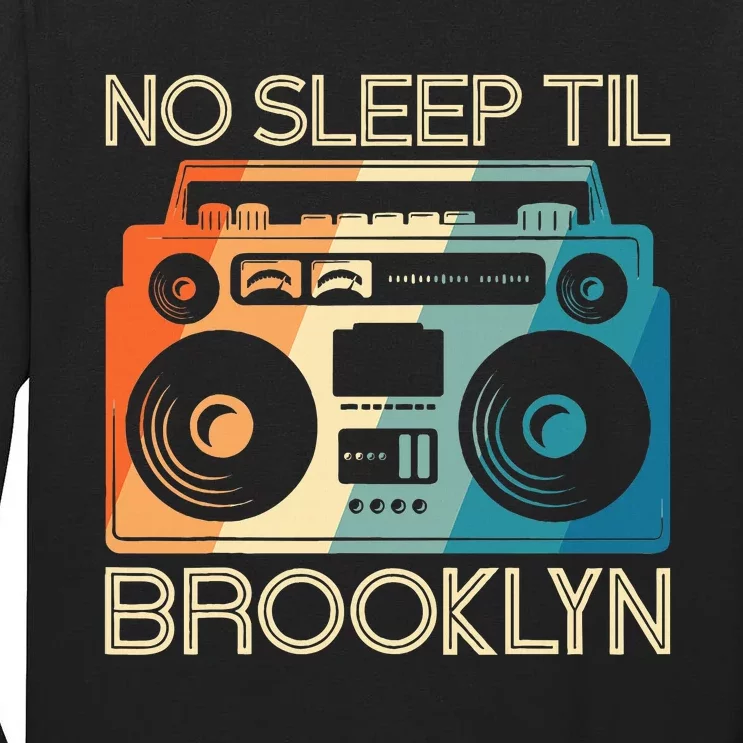 No Sleep Til Brooklyn Old School Portable Stereo Tall Long Sleeve T-Shirt