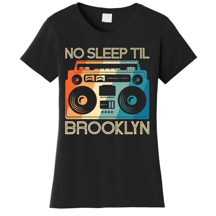 No Sleep Til Brooklyn Old School Portable Stereo Women's T-Shirt