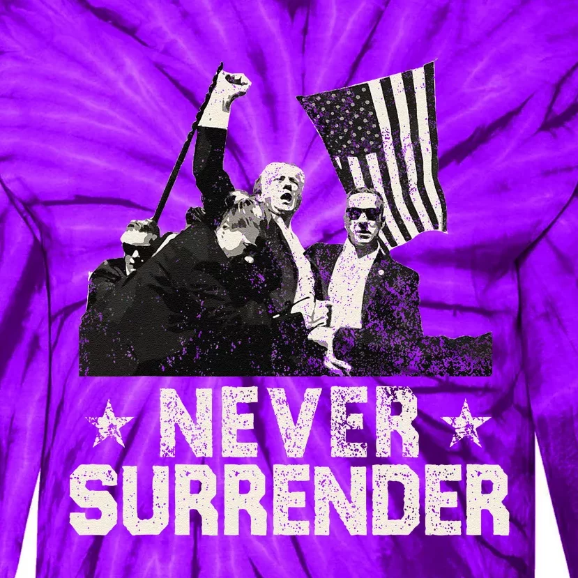 Never Surrender Trump 2024 Tie-Dye Long Sleeve Shirt