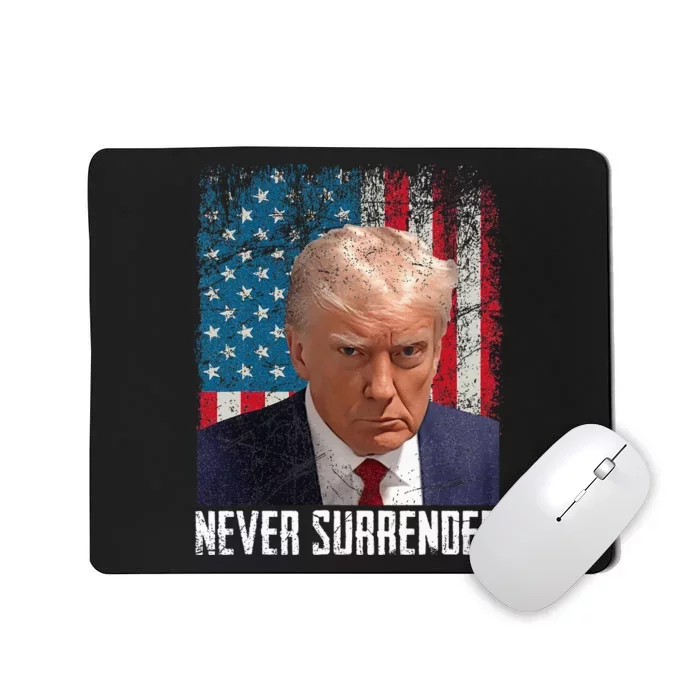 Never Surrender Trump Mug Shot 2024 President American Flag Mousepad