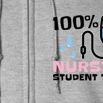 Nursing Student Tears Great Gift Full Zip Hoodie