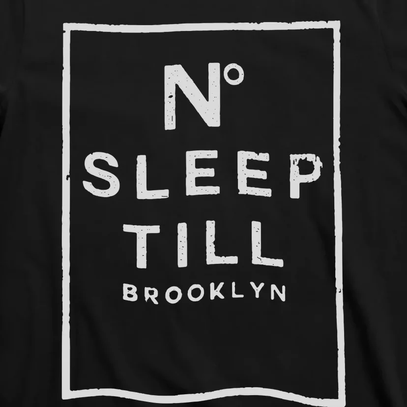 No Sleep Til Brooklyn T-Shirt