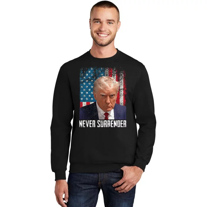 Never Surrender Trump Mug Shot 2024 President American Flag Tall Sweatshirt