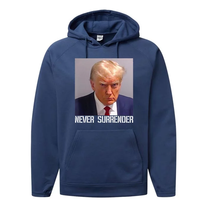 Never Surrender Trump Legend Trump Free Trump Performance Fleece Hoodie