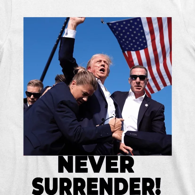 Never Surrender Trump Statement Shooting Pray For Trump T-Shirt