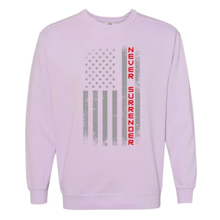 Never Surrender | Usa Flag Never Surrender Garment-Dyed Sweatshirt