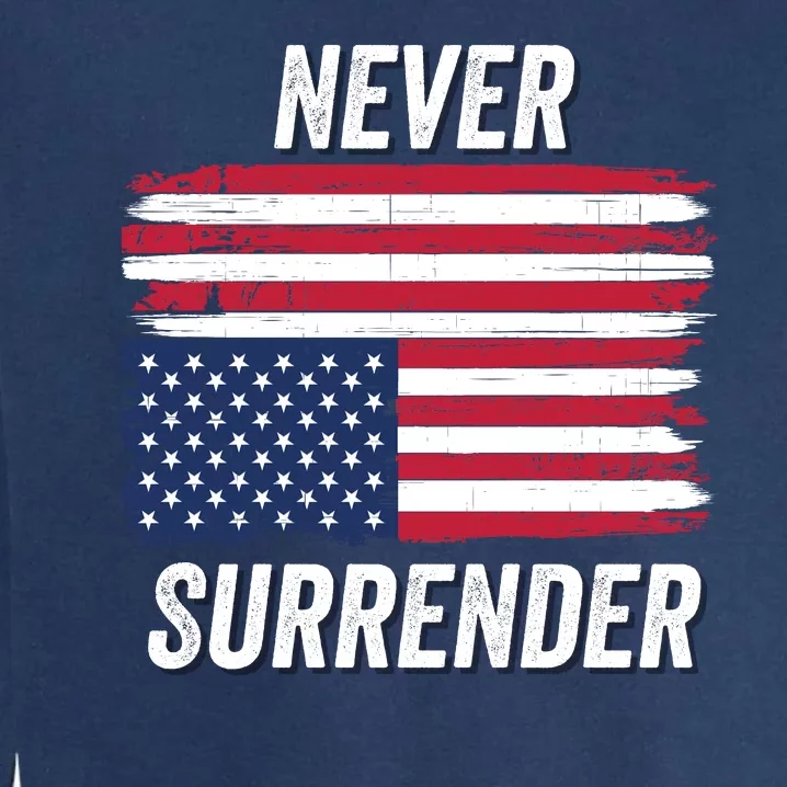 Never Surrender Usa Under Distress Save Our Republic Distressed Usa Flag 2024 Garment-Dyed Sweatshirt