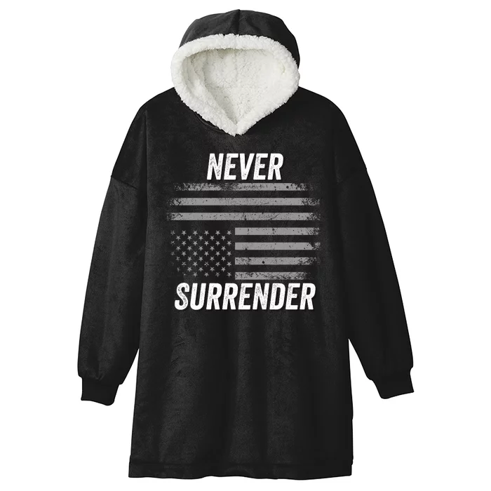 Never Surrender Usa Under Distress Distressed Usa Flag Save Our Republic 2024 Hooded Wearable Blanket