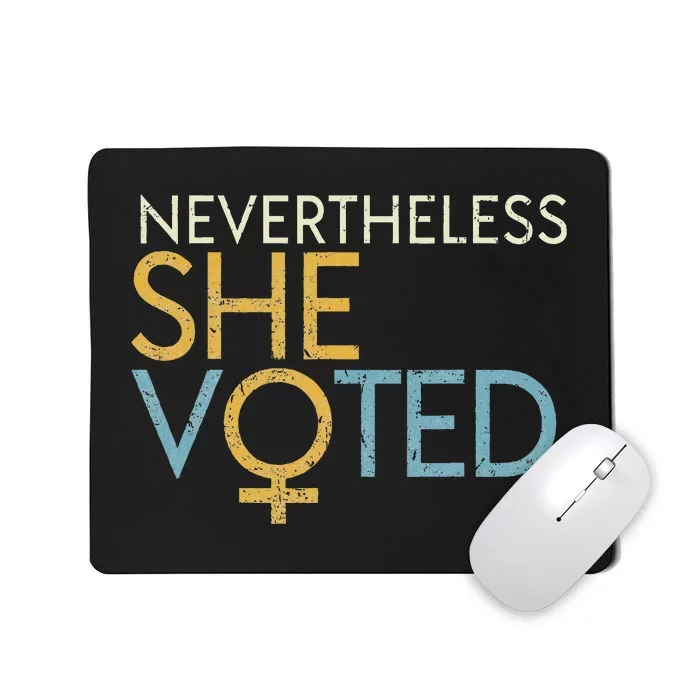 Nevertheless She Voted WoS Rights Feminist Gift Mousepad